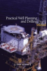 bokomslag Practical Well Planning & Drilling Manual
