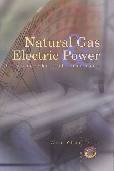 bokomslag Natural Gas & Electric Power in Nontechnical Language