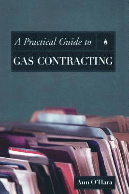 A Practical Guide to Gas Contracting 1