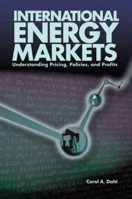 Carol Dahl - International Energy Markets, Inbunden. Tillgänglighet: Lägg i varukorg