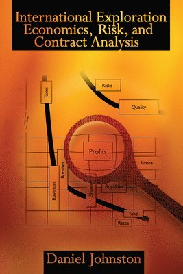 bokomslag International Exploration Economics, Risk, and Contract Analysis