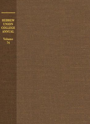 Hebrew Union College Annual Volume 74 1