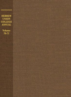 Hebrew Union College Annual Volume 70-71 1