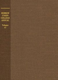bokomslag Hebrew Union College Annual Volume 47