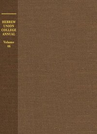 bokomslag Hebrew Union College Annual Volume 46
