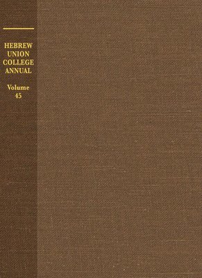 Hebrew Union College Annual Volume 45 1