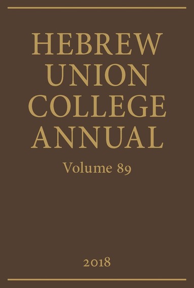 Hebrew Union College Press, David H. Aaron, Jason Kalman - Hebrew Union College Annual Volume 89, Inbunden