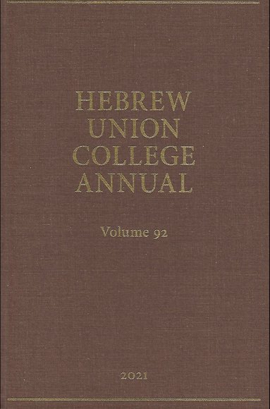 Hebrew Union College Press, Jason Kalman, Jordan Finkin - Hebrew Union College Annual Vol. 92 (2021), Inbunden