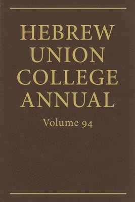 Hebrew Union College Annual Vol. 94 (2023) 1