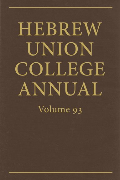 Hebrew Union College Press, Jason Kalman, Jordan Finkin - Hebrew Union College Annual Vol. 93 (2022), Inbunden