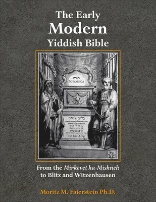 The Early Modern Yiddish Bible 1