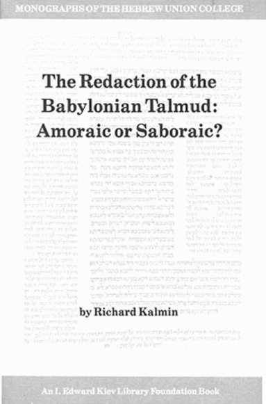 Hebrew Union College Press - Redaction of the Babylonian Talmud, Inbunden