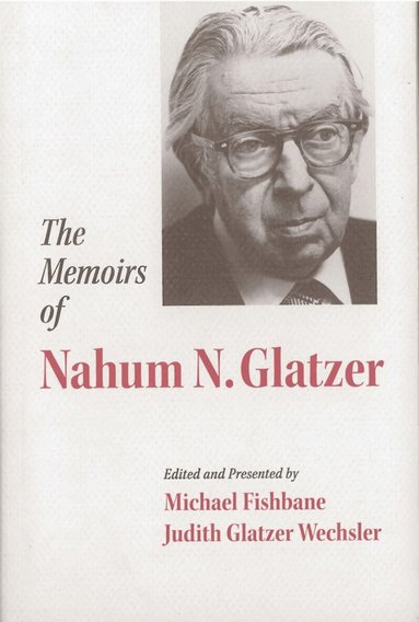 Michael Fishbane, Judith Glatzer Wechsler - Memoirs of Nahum N. Glatzer, Inbunden