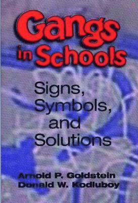 Arnold P. Goldstein, Donald W. Kodluboy - Gangs in Schools, Häftad
