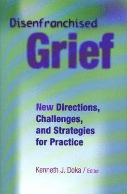 Kenneth J. Doka - Disenfranchised Grief, Häftad