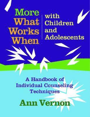 Ann Vernon - What Works When with Children and Adolescents, Häftad