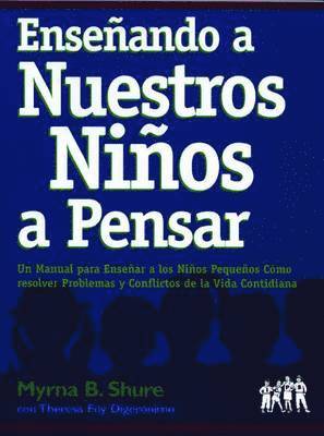 Myrna B. Shure - Ensenando A Nuestros Ninos A Pensar, Häftad