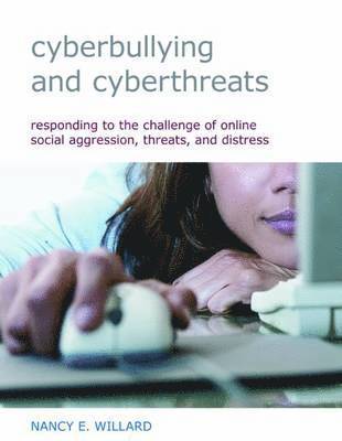 Nancy E. Willard - Cyberbullying and Cyberthreats, Häftad