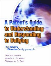 bokomslag A Parent's Guide to Understanding and Responding to Bullying
