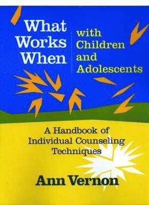 Ann Vernon - More What Works When with Children and Adolescents, Häftad