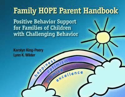 Karolyn King-Peery, Lynn K. Wilder - Family HOPE Parent Handbook, Häftad