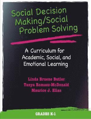 Linda Bruene Butler, Tanya Romasz-McDonald, Maurice J. Elias - Social Decision Making/Social Problem Solving (SDM/SPS), Grades K-1, Häftad