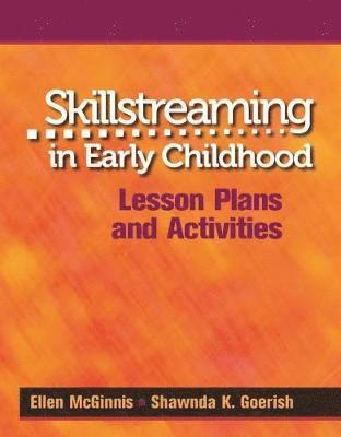 Ellen McGinnis, Shawnda K. Goerish - Skillstreaming in Early Childhood, Häftad