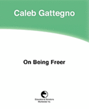 On Being Freer 1