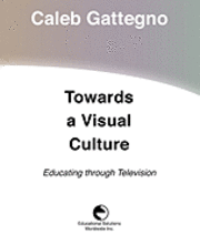 bokomslag Towards a Visual Culture: Educating through Television