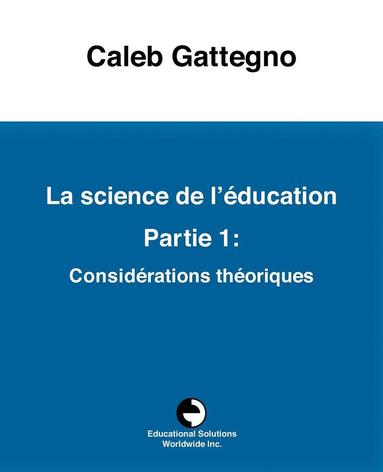 bokomslag La science de l'ducation Partie 1