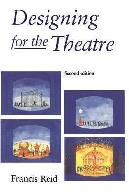 Francis Reid - Designing for the Theatre, Häftad
