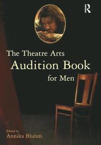 bokomslag The Theatre Arts Audition Book for Men