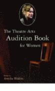bokomslag The Theatre Arts Audition Book for Women