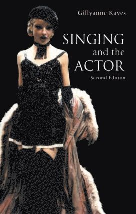 Gillyanne Kayes - Singing and the Actor, Häftad