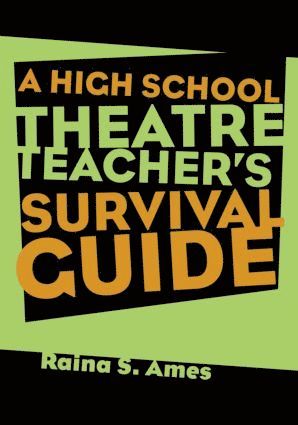 High School Theatre Teacher's Survival Guide 1