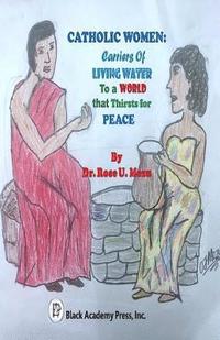 bokomslag Catholic Women: Carriers of Living Water to a World that Thirsts for Peace