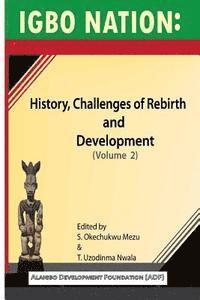 Igbo nation: history, challenges of rebirth and development: Volume II 1