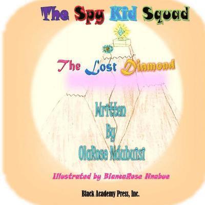 The Spy Kid Squad - The Lost Diamond 1