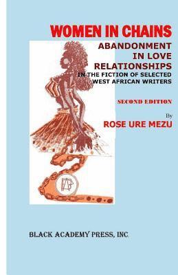 Women in Chains: : Abandonment in love relationships in the fiction of selected West African writers 1