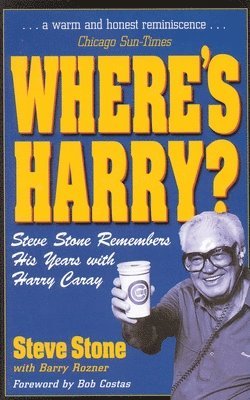 bokomslag Where's Harry?: Steve Stone Remembers 25 Years with Harry Caray