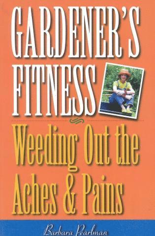 Barbara Pearlman - Gardener's Fitness, Häftad