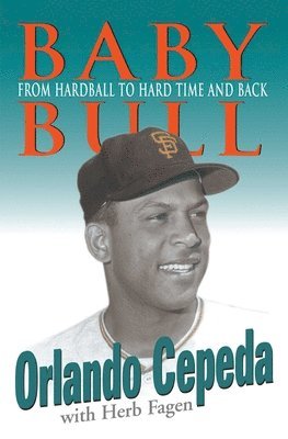Orlando Cepeda - Baby Bull, Inbunden