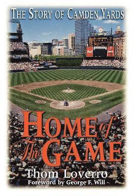 Thom Loverro - Home of the Game, Inbunden