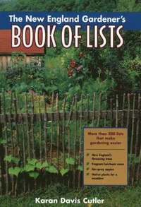 bokomslag The New England Gardener's Book of Lists