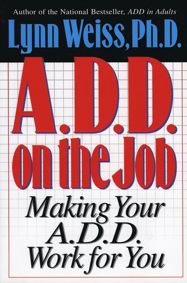 bokomslag A.D.D. on the Job