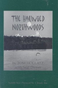 bokomslag The Haunted Northwoods
