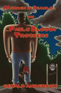 bokomslag Murder in Bemidji...Or...Paul's Bloody Trousers