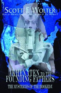 bokomslag Akhenaten to the Founding Fathers