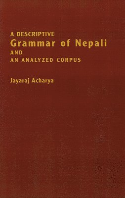 A Descriptive Grammar of Nepali and an Analyzed Corpus 1