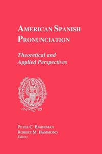 bokomslag American Spanish Pronunciation